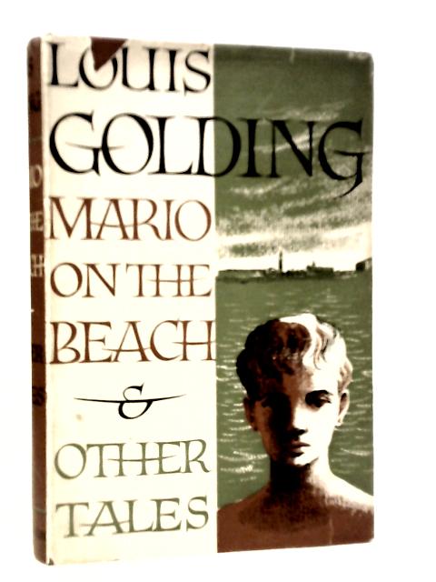 Mario on the Beach, and Other Tales By Louis Golding