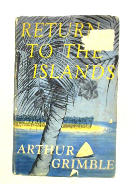 Return to the Islands von Arthur Grimble