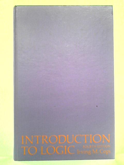 Introduction to Logic By Irving M. Copi