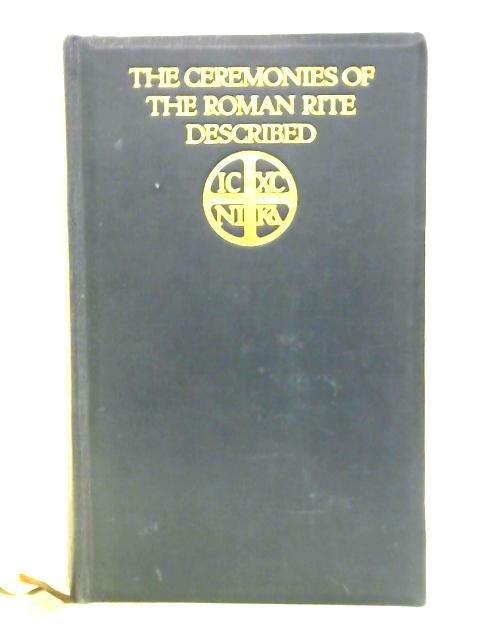 The Ceremonies of The Roman Rite Described von Adrian Fortescue J. B. O'Connell