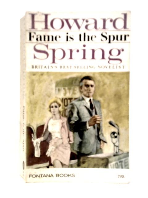 Fame is the Spur By Howard Spring