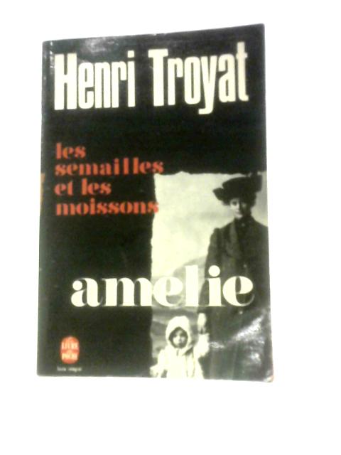 Amelie von Henri Troyat