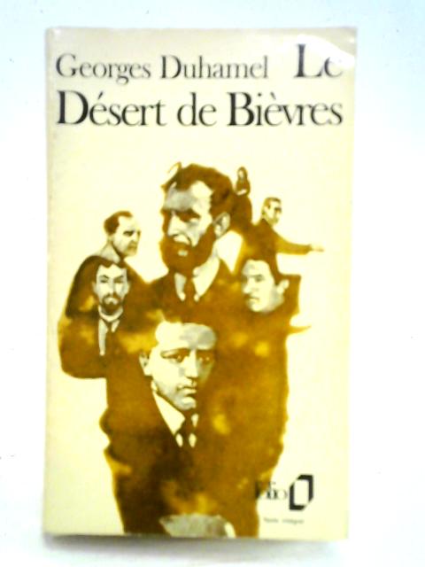 Le Desert de Bievres von Georges Duhamel