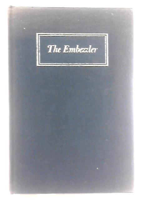 The Embezzler By Louis Auchincloss