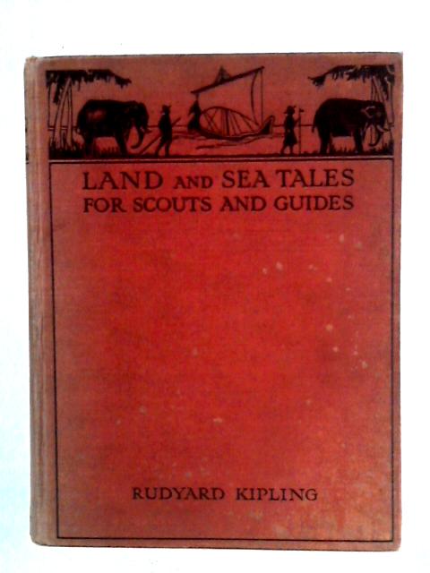 Land And Sea Tales For Scouts And Guides von Rudyard Kipling