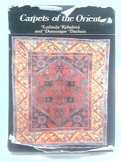 Carpets of the Orient von Ludmila Kybalova