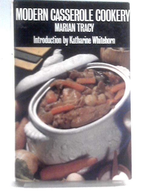 Modern Casserole Cookery By Marian Tracy