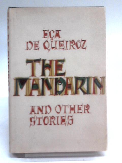 The Mandarin and Other Stories By Eca De Queiroz