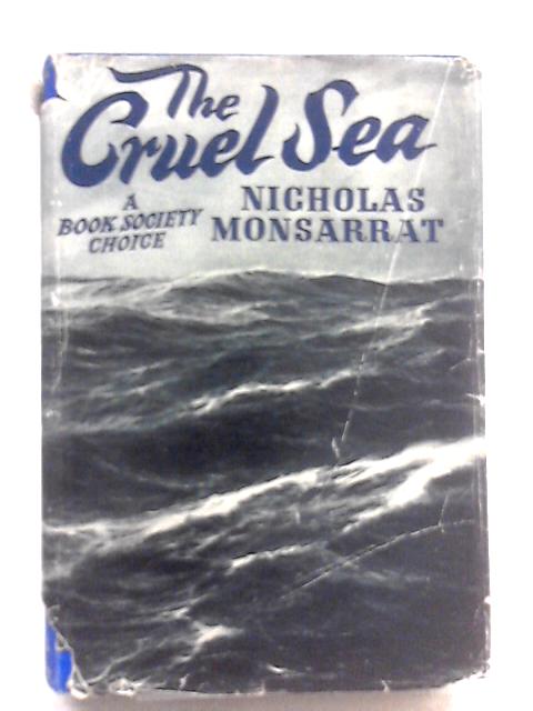 The Cruel Sea By Nicholas Monsarrat