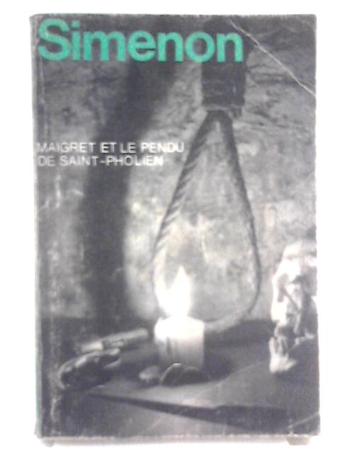 Maigret Et Le Pendu De Saint-Pholien von Georges Simenon