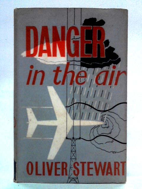 Danger in the Air By Oliver Stewart