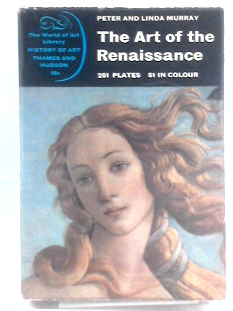 The Art of the Renaissance von Peter and Linda Murray