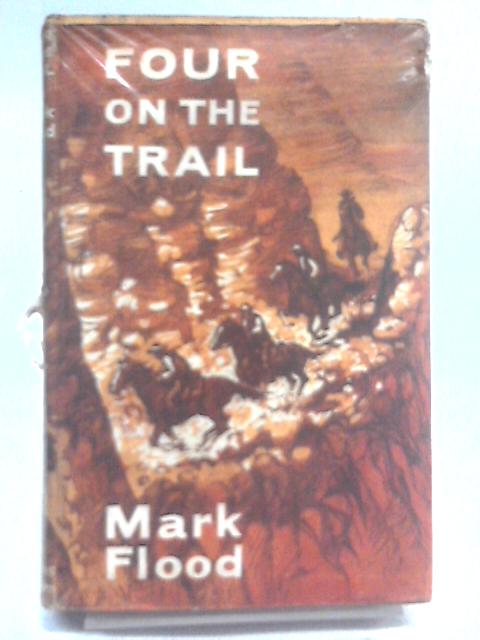 Four on the Trail By Mark Flood