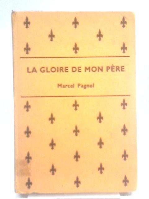 Gloire de Mon Pere von Marcel Pagnol