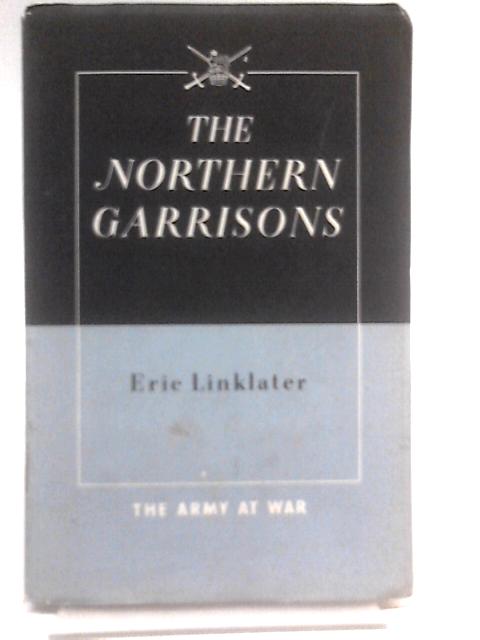 The Northern Garrisons By Eric Linklater