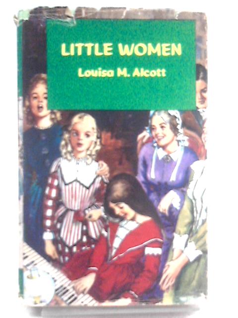 Little Women By Louisa M. Alcott