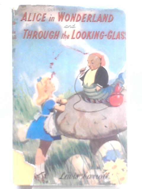 Alice's adventures in wonderland and through the looking-glass von Lewis Carroll