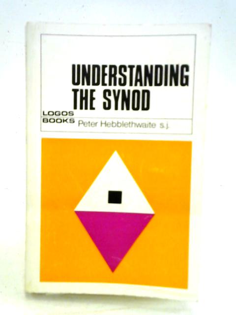 Understanding the Synod von Peter Hebblethwaite