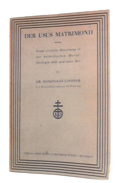 Der Usus Matrimonii By Dr. Dominikus Lindner