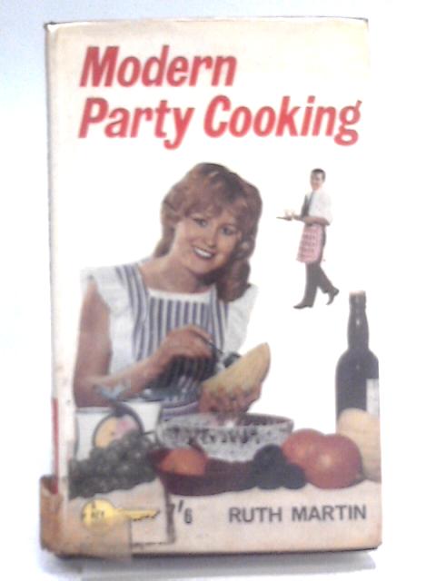 Modern Party Cooking von Ruth Martin