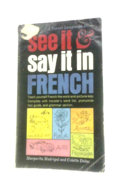 See it and Say it in French By Margarita Madrigal