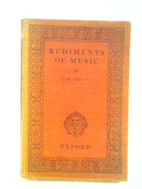 Rudiments Of Music By C. H. Kitson