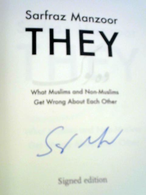 They: What Muslims and Non-Muslims Get Wrong About Each Other By Sarfraz Manzoor