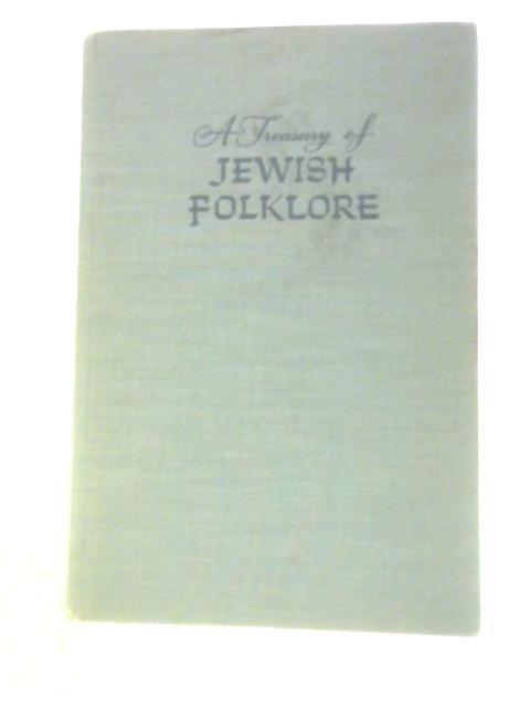 A Treasury of Jewish Folklore von Nathan Ausubel (Ed.)