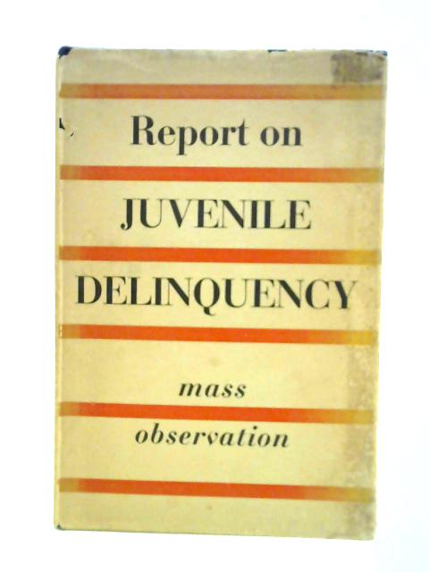 Report on Juvenile Delinquency By H. D. Willcock