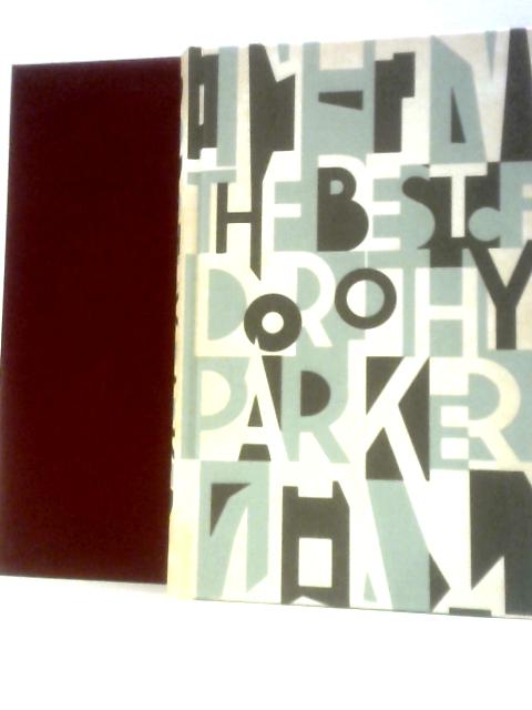 The Best of Dorothy Parker By Dorothy Parker