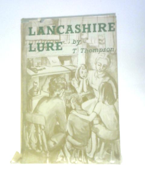 Lancashire Lure By T. Thompson