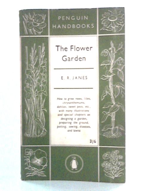 The Flower Garden By E.R. Janes