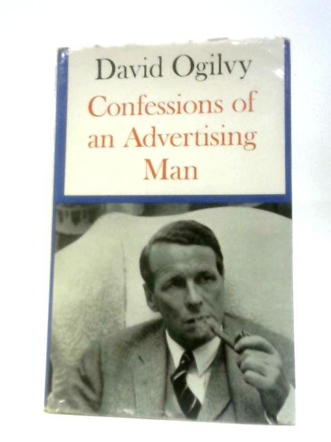 Confessions of an Advertising Man von David Ogilvy