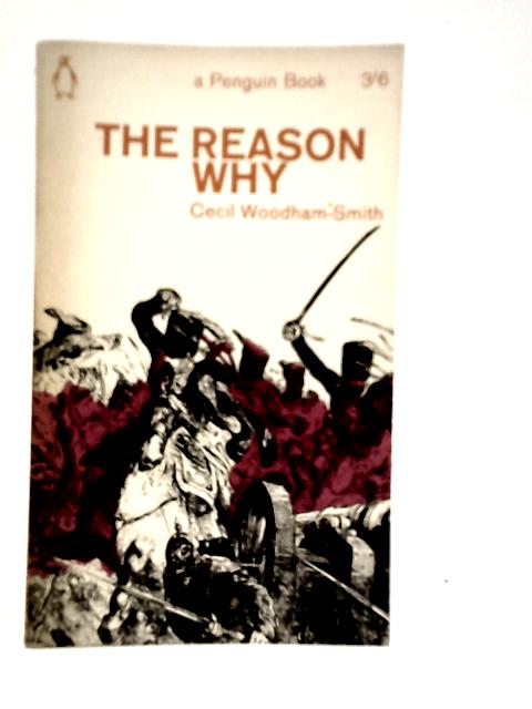 The Reason Why By Cecil Woodham-Smith