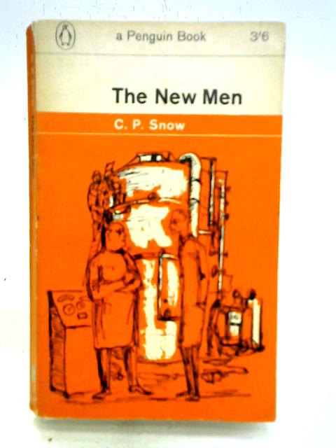 The New Men von C. P. Snow