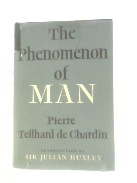 The Phenomenon of Man By Pierre Teilhard De Chardin