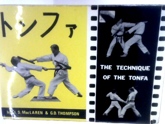 The Technique Of The Tonfa By I. S.MacLaren & G. D. Thompson