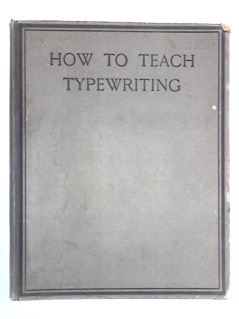 Pitman's How To Teach Typewriting von Kate Pickard