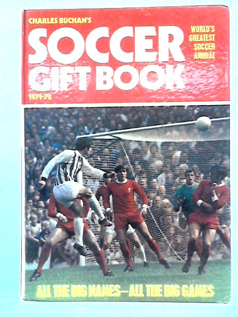 Charles Buchan's Soccer Gift Book 1971-72 By Charles Buchan