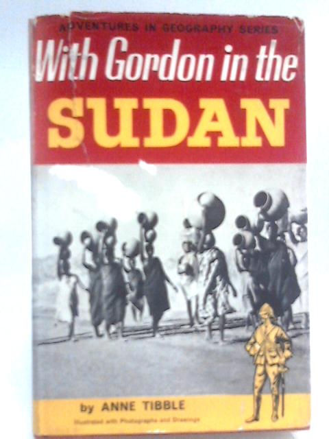 With Gordon in the Sudan By Anne Northgrave Tibble