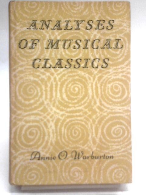 Analyses of Musical Classics By Annie O. Warburton