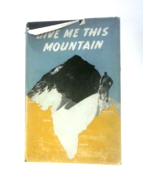 Give Me this Mountain By W. H.Cherry