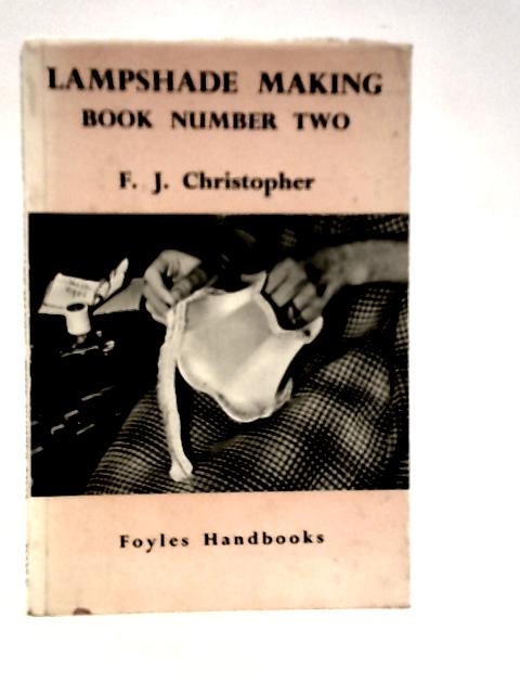 Lampshade Making Book Number Two von F.J.Christopher