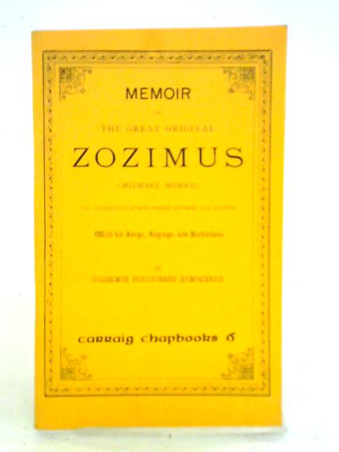 Memoir of the Great Original, Zozimus von Gulielmus Dubliniensis Humoriensis