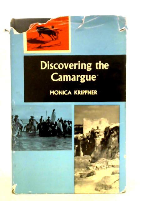 Discovering the Camargue By Monica Krippner