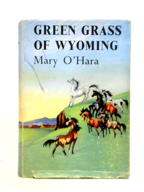 Green Grass Of Wyoming By Mary O'Hara