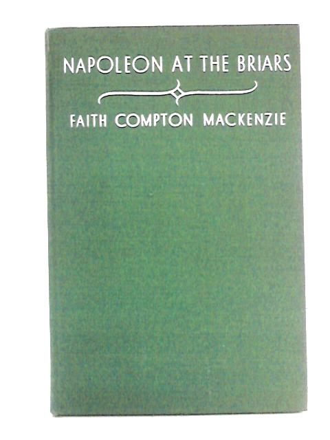 Napoleon At The Briars von Faith Compton Mackenzie