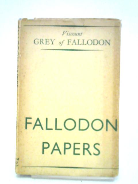 Fallodon Papers By Viscount Grey of Fallodon