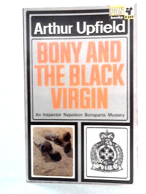 Bony and the Black Virgin von Arthur Upfield