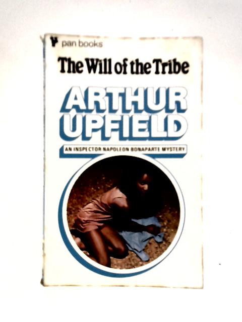 The Will of The Tribe von Arthur Upfield